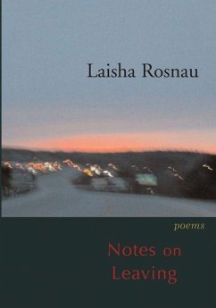 Notes on Leaving - Rosnau, Laisha