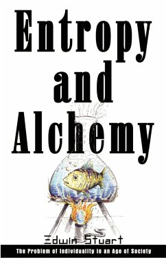 Entropy and Alchemy - Stuart, Edwin