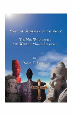 Spiritual Spokesmen of the Ages - Morgan, David T.
