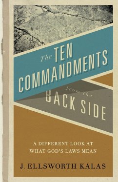 The Ten Commandments from the Back Side - Kalas, J Ellsworth