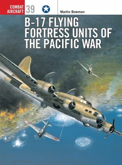 B-17 Flying Fortress Units of the Pacific War - Bowman, Martin