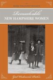 More Than Petticoats: Remarkable New Hampshire Women