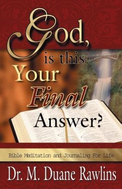 God, is This Your Final Answer? - Rawlins, M. Duane