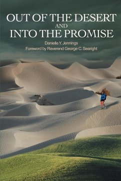 Out of the Desert and Into the Promise - Jennings, Danielle Y.