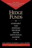 Hedge Funds: Investment and Portfolio Strategies for the Institutional Investor