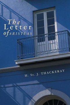 The Letter of Aristeas - Thackeray, H. St J.