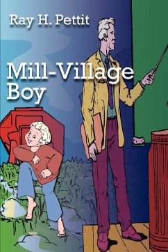 Mill-Village Boy - Pettit, Ray H.