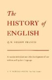 History of English: A Concise Introduction to the Development of Our Written and Spoken ...