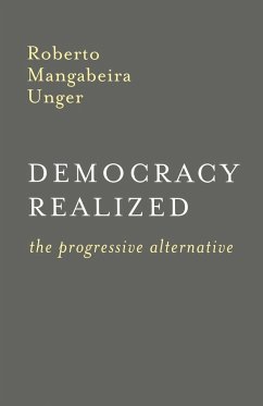 Democracy Realized - Unger, Roberto Mangabeira