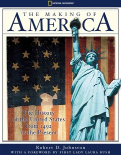 The Making of America: The History of the United States from 1492 to the Present - Johnston, Robert D.