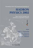 Hadron Physics 2002: Topics on the Structure and Interaction of Hadronic Systems - Proceedings of the VIII International Workshop