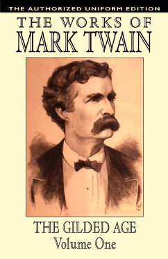 The Gilded Age, Vol. 1 - Twain, Mark; Warner, Charles Dudley