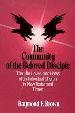 The Community of the Beloved Disciple - Brown, Raymond E