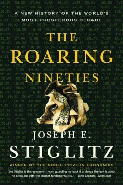 The Roaring Nineties - Stiglitz, Joseph E