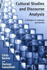 Cultural Studies and Discourse Analysis - Barker, Chris; Galasinski, Dariusz