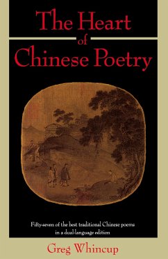 The Heart of Chinese Poetry - Whincup, Greg