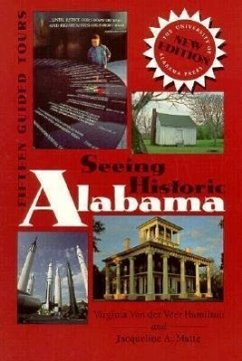 Seeing Historic Alabama: Fifteen Guided Tours - Hamilton, Virginia Van Der Veer; Matte, Jacqueline A.