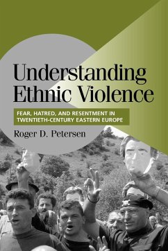 Understanding Ethnic Violence - Petersen, Roger D. (Massachusetts Institute of Technology)