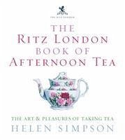 The Ritz London Book Of Afternoon Tea - Simpson, Helen