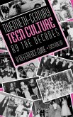 Twentieth-Century Teen Culture by the Decades