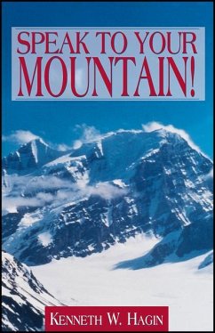 Speak to Your Mountain - Hagin, Kenneth W