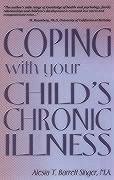 Coping with Your Child's Chronic Illness - Singer M. a., Alesia T. Barrett