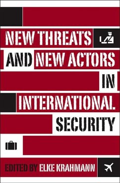 New Threats and New Actors in International Security - Krahmann, Elke