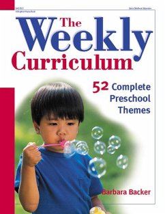 The Weekly Curriculum: 52 Complete Preschool Themes - Backer, Barbara