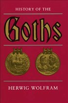 History of the Goths - Wolfram, Herwig