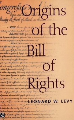 Origins of the Bill of Rights - Levy, Leonard W.