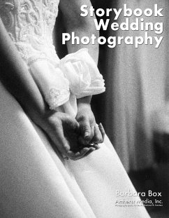 Storytelling Wedding Photography: Techniques and Images in Black & White - Box, Barbara; Boxer, Barbara