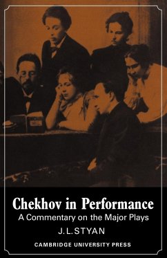 Chekhov in Performance - Styan, J. L.; Styan, John L.