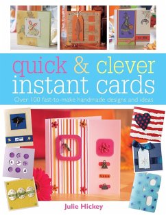 Quick and Clever Instant Cards - Hickey, Julie (Author)