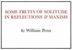 Some Fruits of Solitude - Penn, William