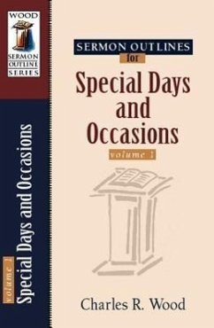 Sermon Outlines for Special Days and Occasions - Wood, Charles R