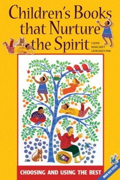 Children's Books That Nurture the Spirit: Choosing and Using the Best - Granahan, Louise Margaret