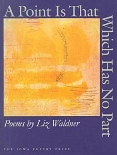 A Point Is That Which Has No Part - Waldner, Liz