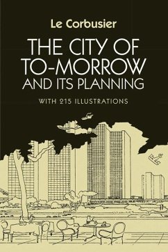The City of Tomorrow and Its Planning - Le Corbusier
