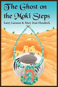 The Ghost on the Moki Steps - Larason, Larry; Hendrick, Mary Jean