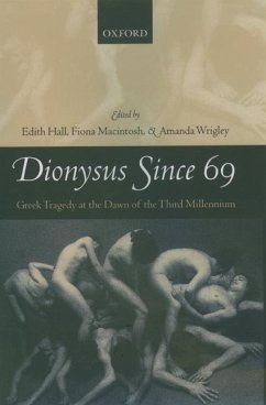 Dionysus Since 69 - Hall, Edith / Macintosh, Fiona / Wrigley, Amanda (eds.)
