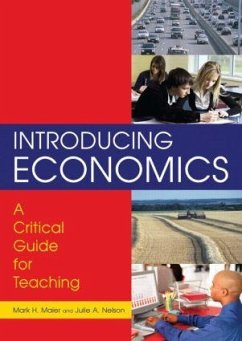 Introducing Economics: A Critical Guide for Teaching - Maier, Mark H.; Nelson, Julie