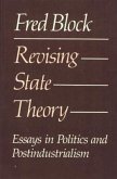 Revising State Theory: Essays in Politics and Postindustrialism