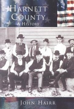 Harnett County:: A History - Hairr, John