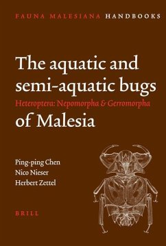 The Aquatic and Semi-Aquatic Bugs (Heteroptera: Nepomorpha & Gerromorpha) of Malesia - Chen, Ping-Ping; Nieser, Nico; Zettel, Herbert