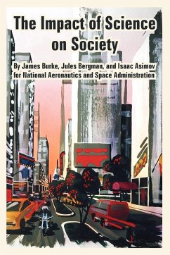 Impact of Science on Society, The - Asimov, Isaac; N. A. S. A.; Et Al.
