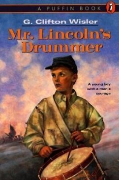 Mr. Lincoln's Drummer - Wisler, G Clifton