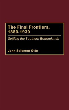 The Final Frontiers, 1880-1930 - Otto, John Solomon