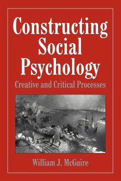 Constructing Social Psychology - McGuire, William J.