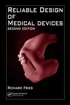 Reliable Design of Medical Devices, Second Edition - Fries, Richard