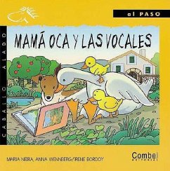 Mama Oca y las Vocales = Mother Goose and the Vowels - Neira, Maria; Wennberg, Ann
